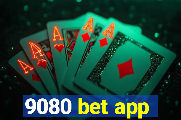 9080 bet app